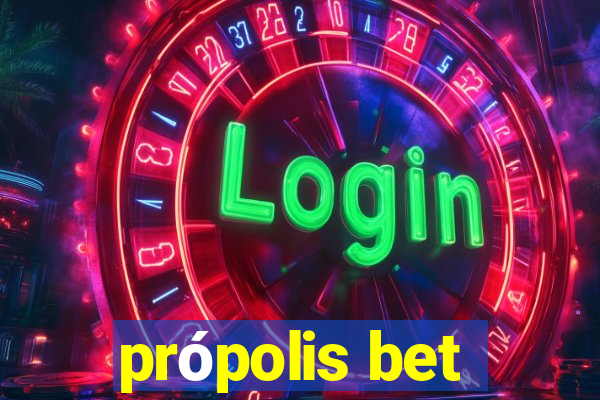 própolis bet